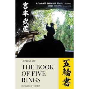 Musashi, Miyamoto GORIN NO SHO The book of five rings: Definitive Edition (English version) Musashi, Miyamoto GORIN NO SHO The book of five rings: Definitive Edition (English version)