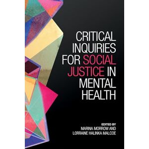 Critical Inquiries for Social Justice in Mental Health Critical Inquiries for Social Justice in Mental Health