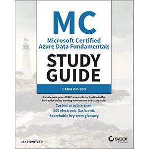 Switzer, Jake MC Microsoft Certified Azure Data Fundamentals Study Guide: Exam DP-900 Switzer, Jake MC Microsoft Certified Azure Data Fundamentals Study Guide: Exam DP-900