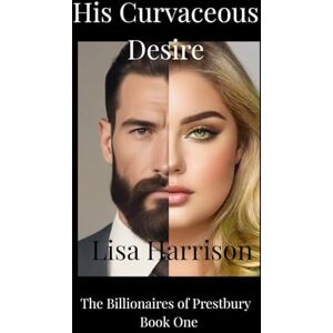 Harrison, Lisa His Curvaceous Desire Harrison, Lisa His Curvaceous Desire
