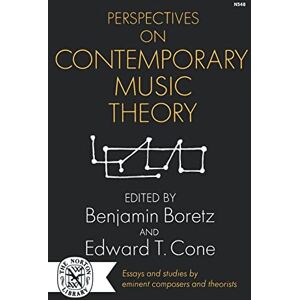 Perspectives on Contemporary Music Theory (Classical America Series in Art and Architecture) Perspectives on Contemporary Music Theory (Classical America Series in Art and Architecture)
