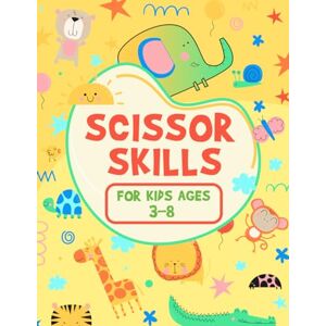 ZT, AF Scissor Skills for Kids Ages 3-8: Scissor Skills Activity Book, Fun Cutting & Coloring Book for Kids, Activity Workbook for Kids, ( Learn to Cut Shapes, Animals, Fruits) ZT, AF Scissor Skills for Kids Ages 3-8: Scissor Skills Activity Book, Fun Cutting & Coloring Book for Kids, Activity Workbook for Kids, ( Learn to Cut Shapes, Animals, Fruits)