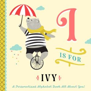 Custom Kids Books, Li’l Llama I is for Ivy: A Personalized Alphabet Book All About You! (Personalized Children's Book) Custom Kids Books, Li’l Llama I is for Ivy: A Personalized Alphabet Book All About You! (Personalized Children's Book)