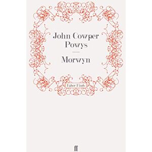 Powys, John Cowper Morwyn Powys, John Cowper Morwyn