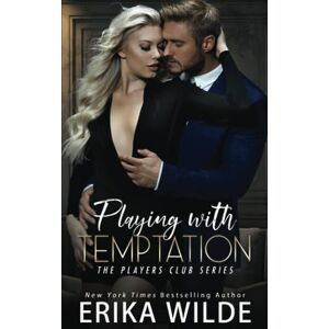 Wilde, Erika Playing with Temptation: Volume 1 (The Players Club) Wilde, Erika Playing with Temptation: Volume 1 (The Players Club)