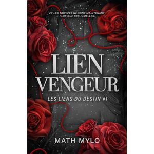 Mylo, Math Lien vengeur: Les liens du destin tome 1 Mylo, Math Lien vengeur: Les liens du destin tome 1