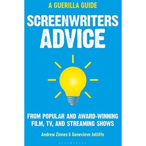 Andrew Zinnes Screenwriters Advice: From Popular and Award Winning Film, TV, and Streaming Shows (The Guerilla Filmmaker’s Handbooks) Andrew Zinnes Screenwriters Advice: From Popular and Award Winning Film, TV, and Streaming Shows (The Guerilla Filmmaker’s Handbooks)