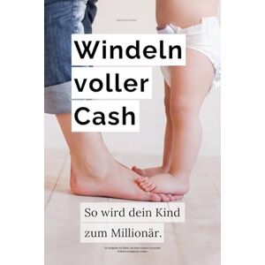 Konrad, Sebastian Windeln voller Cash: So wird dein Kind zum Millionär Konrad, Sebastian Windeln voller Cash: So wird dein Kind zum Millionär