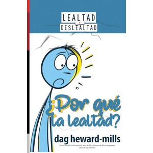 Heward-Mills, Dag ¿Por qué la lealtad? Heward-Mills, Dag ¿Por qué la lealtad?