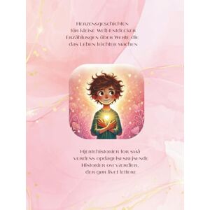 K., Gabriele Herzensgeschichten für kleine Welt-Entdecker Hjertehistorier for små verdens opdagelsesrejsende: Erzählungen über Werte die das Leben leichter ... Historier om værdier, der gør livet lettere K., Gabriele Herzensgeschichten für kleine Welt-Entdecker Hjertehistorier for små verdens opdagelsesrejsende: Erzählungen über Werte die das Leben leichter ... Historier om værdier, der gør livet lettere