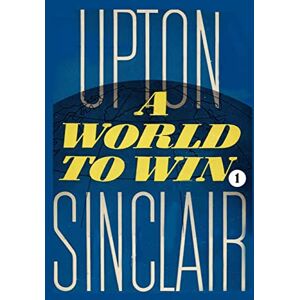Sinclair, Upton A World to Win I: 13 (World's End) Sinclair, Upton A World to Win I: 13 (World's End)