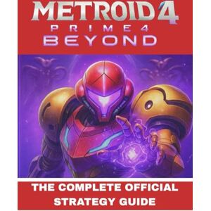 Rio METROID PRIME 4: BEYOND: THE COMPLETE OFFICIAL STRATEGY GUIDE Rio METROID PRIME 4: BEYOND: THE COMPLETE OFFICIAL STRATEGY GUIDE