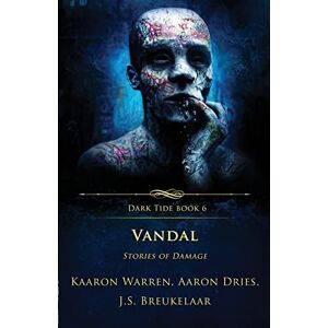 Warren, Kaaron Vandal: Stories of Damage: 6 (Dark Tide Horror Novellas) Warren, Kaaron Vandal: Stories of Damage: 6 (Dark Tide Horror Novellas)
