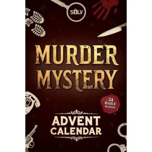 SOLV Murder Mystery Advent Calendar: A fun Game Book for Adults with Mysteries to e alone or with family SOLV Murder Mystery Advent Calendar: A fun Game Book for Adults with Mysteries to e alone or with family