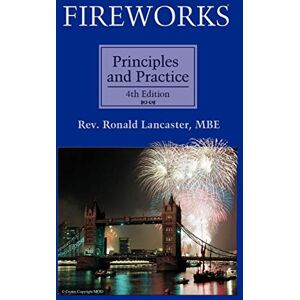 Ron Lancaster (author) Fireworks: Principles and Practice Ron Lancaster (author) Fireworks: Principles and Practice