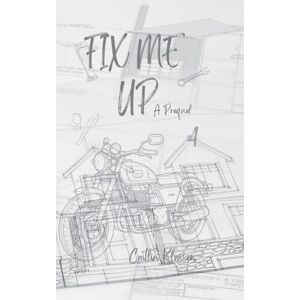 Klassen, Caitlin Fix Me Up Klassen, Caitlin Fix Me Up