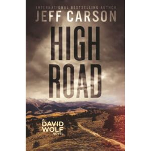 Carson, Jeff High Road: 15 (David Wolf Mystery Thriller Series) Carson, Jeff High Road: 15 (David Wolf Mystery Thriller Series)