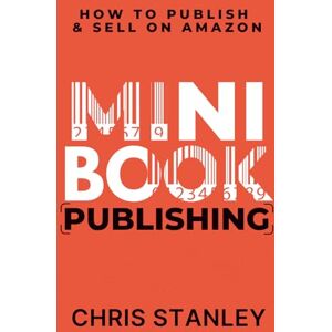Stanley Mini Book Publishing: How to Publish & Sell on Amazon Stanley Mini Book Publishing: How to Publish & Sell on Amazon