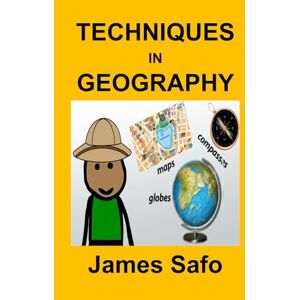 Safo, James TECHNIQUES IN GEOGRAPHY Safo, James TECHNIQUES IN GEOGRAPHY