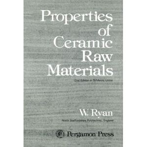 Ryan, W. Properties of Ceramic Raw Materials Ryan, W. Properties of Ceramic Raw Materials