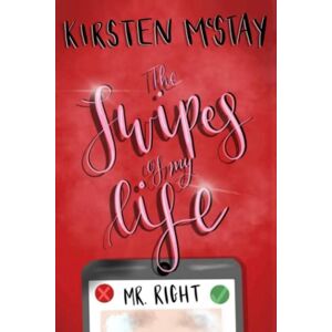 McStay, Kirsten The Swipes of My Life: Glasgow girl's brutally honest account of dating app disasters and other catastrophes! McStay, Kirsten The Swipes of My Life: Glasgow girl's brutally honest account of dating app disasters and other catastrophes!