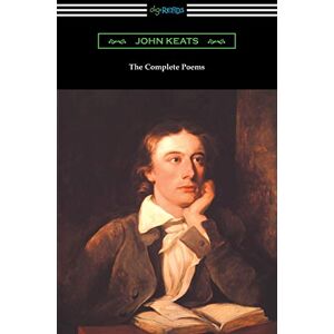 Keats, John The Complete Poems of John Keats (with an Introduction by Robert Bridges) Keats, John The Complete Poems of John Keats (with an Introduction by Robert Bridges)