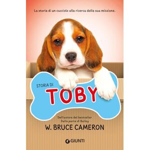 Cameron, Bruce Storia di Toby: La storia di un cucciolo alla ricerca della sua missione. (Biblioteca) Cameron, Bruce Storia di Toby: La storia di un cucciolo alla ricerca della sua missione. (Biblioteca)