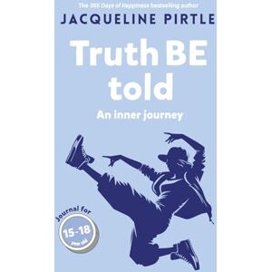 Pirtle, Jacqueline Truth BE Told: An inner journey Pirtle, Jacqueline Truth BE Told: An inner journey