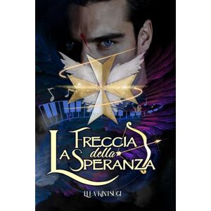 Kintsugi, Ella La Freccia della Speranza: Iustitia parte I Nephilim Knights saga #1 (2025 Nephilim Knights Season #1) Kintsugi, Ella La Freccia della Speranza: Iustitia parte I Nephilim Knights saga #1 (2025 Nephilim Knights Season #1)