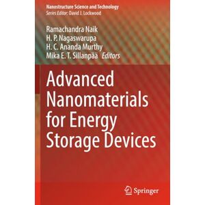 Advanced Nanomaterials for Energy Storage Devices (Nanostructure Science and Technology) Advanced Nanomaterials for Energy Storage Devices (Nanostructure Science and Technology)