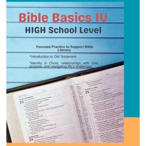Ortega, Dr. Alexa Bible Basics IV for High Schoolers Ortega, Dr. Alexa Bible Basics IV for High Schoolers