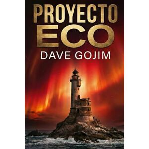 GOJIM, DAVE PROYECTO ECO: Una apasionante aventura, narrada con un ritmo trepidante y giros inesperados, que culmina con la respuesta al mayor enigma de la humanidad: ¿Por qué estamos aquí? GOJIM, DAVE PROYECTO ECO: Una apasionante aventura, narrada con un ritmo trepidante y giros inesperados, que culmina con la respuesta al mayor enigma de la humanidad: ¿Por qué estamos aquí?