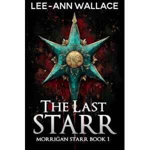 Lee The Last Starr (Morrigan Starr Series) Lee The Last Starr (Morrigan Starr Series)