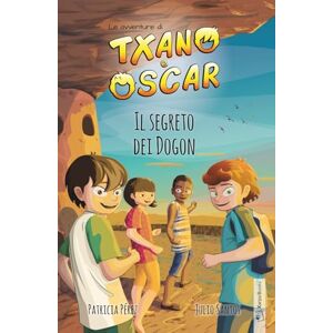 Sanntos, Julio Txano e Óscar 4 Il segreto dei Dogon: Libri illustrati di mistero e avventura per bambini (7-12 anni) (Le avventure di Txano e Óscar) Sanntos, Julio Txano e Óscar 4 Il segreto dei Dogon: Libri illustrati di mistero e avventura per bambini (7-12 anni) (Le avventure di Txano e Óscar)