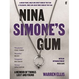 Ellis, Warren Nina Simone's Gum: A Memoir of Things Lost and Found Ellis, Warren Nina Simone's Gum: A Memoir of Things Lost and Found
