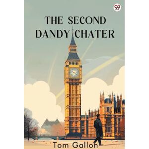 Gallon, Tom The Second Dandy Chater (Edition1) Gallon, Tom The Second Dandy Chater (Edition1)