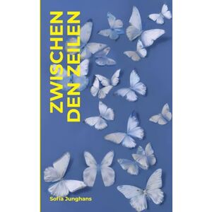 Junghans, Sofia Zwischen den Zeilen Junghans, Sofia Zwischen den Zeilen