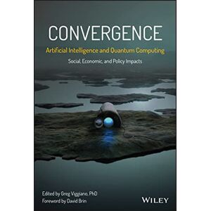 Convergence: Artificial Intelligence and Quantum Computing: Social, Economic, and Policy Impacts: 1 Convergence: Artificial Intelligence and Quantum Computing: Social, Economic, and Policy Impacts: 1
