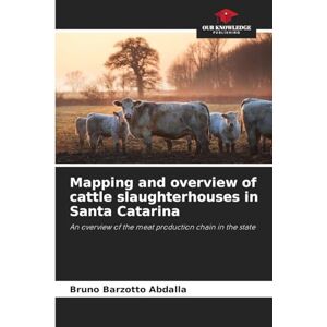 Barzotto Abdalla, Bruno Mapping and overview of cattle slaughterhouses in Santa Catarina: An overview of the meat production chain in the state Barzotto Abdalla, Bruno Mapping and overview of cattle slaughterhouses in Santa Catarina: An overview of the meat production chain in the state