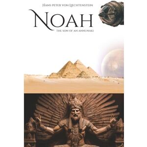 von Liechtenstein, Hans Peter Noah: Son of an Anunnaki von Liechtenstein, Hans Peter Noah: Son of an Anunnaki