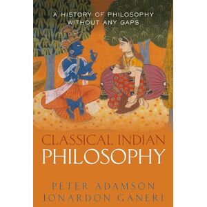 Adamson, Peter Classical Indian Philosophy: A history of philosophy without any gaps, Volume 5 Adamson, Peter Classical Indian Philosophy: A history of philosophy without any gaps, Volume 5