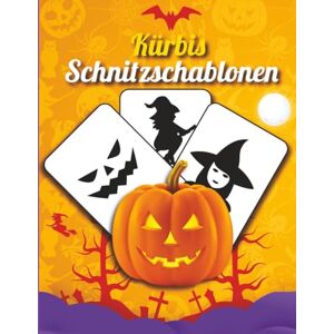 Uzar, Manazer Kürbis Schnitzschablonen: Über 60 Lustige und Gruselige Halloween Schablonen zum Kürbisschnitzen und Dekorieren Uzar, Manazer Kürbis Schnitzschablonen: Über 60 Lustige und Gruselige Halloween Schablonen zum Kürbisschnitzen und Dekorieren