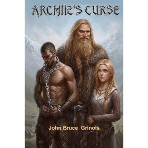 Grinols, John Archie's Curse Grinols, John Archie's Curse