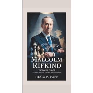 Hugo Boss MALCOLM RIFKIND: The Power Player – A Career Built on Strategy and Diplomacy Hugo Boss MALCOLM RIFKIND: The Power Player – A Career Built on Strategy and Diplomacy