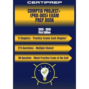 Certiprep CompTIA Project+ (PK0-005) Exam Prep Book 2025 2026 Certiprep CompTIA Project+ (PK0-005) Exam Prep Book 2025 2026
