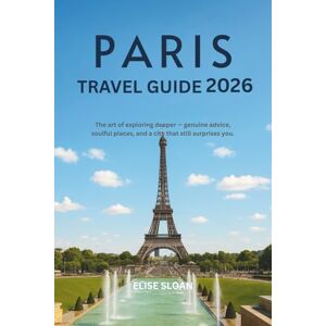 Sloan, Elise Paris travel guide 2026: The art of exploring deeper — genuine advice, soulful places, and a city that still surprises you. Sloan, Elise Paris travel guide 2026: The art of exploring deeper — genuine advice, soulful places, and a city that still surprises you.