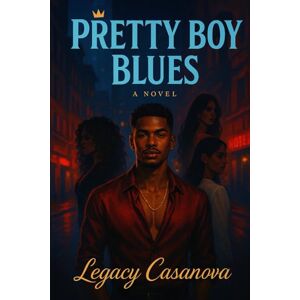 Casanova, Legacy Pretty Boy Blues: A provocative urban romance about a trans R&B star, three forbidden loves, and the dangerous price of fame. Casanova, Legacy Pretty Boy Blues: A provocative urban romance about a trans R&B star, three forbidden loves, and the dangerous price of fame.