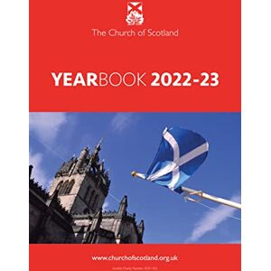 The Church of Scotland Year Book 2022-23 The Church of Scotland Year Book 2022-23