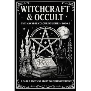 Wen, Ar Witchcraft & Occult (Adult Colouring Book): The Macabre Collection Wen, Ar Witchcraft & Occult (Adult Colouring Book): The Macabre Collection
