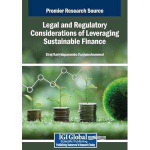 Legal and Regulatory Considerations of Leveraging Sustainable Finance Legal and Regulatory Considerations of Leveraging Sustainable Finance